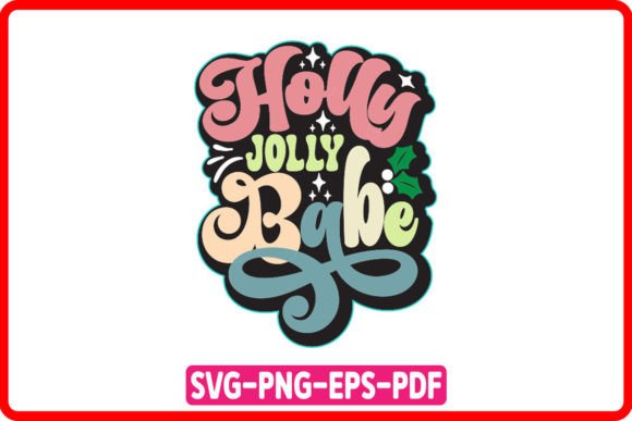 Holly Jolly Babe, Retro Christmas SVG Review